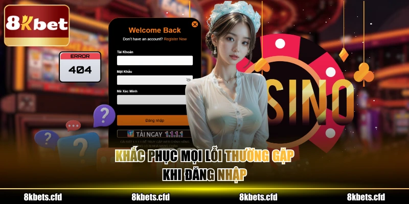 Khắc phục mọi lỗi thường gặp khi đăng nhập 