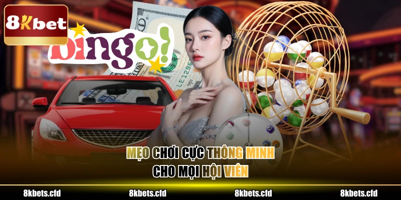 Mẹo chơi cực thông minh cho mọi hội viên