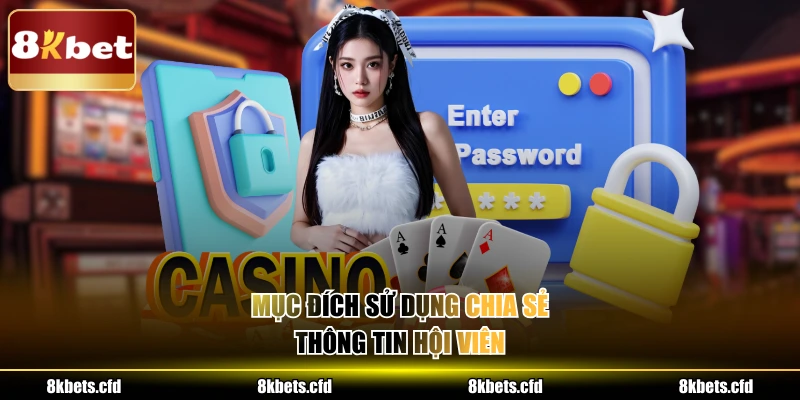 Mục đích sử dụng chia sẻ thông tin hội viên